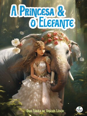 cover image of A Princesa e o Elefante